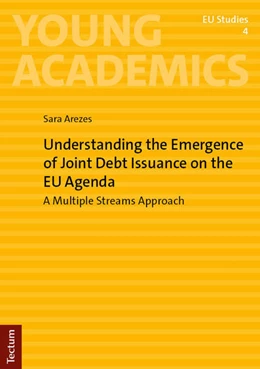 Abbildung von Arezes | Understanding the Emergence of Joint Debt Issuance on the EU Agenda | 1. Auflage | 2025 | 4 | beck-shop.de