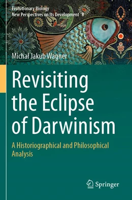 Abbildung von Wagner | Revisiting the Eclipse of Darwinism | 1. Auflage | 2025 | beck-shop.de