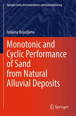 Abbildung von Bojadjieva | Monotonic and Cyclic Performance of Sand from Natural Alluvial Deposits | 1. Auflage | 2025 | beck-shop.de