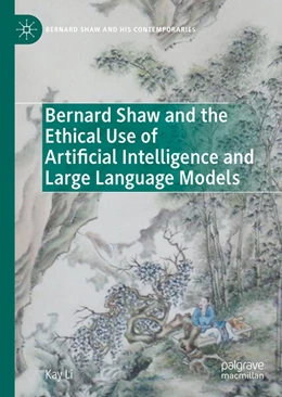 Abbildung von Li | Bernard Shaw and the Ethical Use of Artificial Intelligence and Large Language Models | 1. Auflage | 2026 | beck-shop.de
