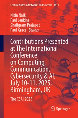 Abbildung von Naik / Jenkins | Contributions Presented at the International Conference on Computing, Communication, Cybersecurity & AI, July 10–11, 2025, Birmingham, UK | 1. Auflage | 2026 | beck-shop.de