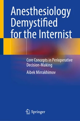 Abbildung von Mirrakhimov | Anesthesiology Demystified for the Internist | 1. Auflage | 2026 | beck-shop.de