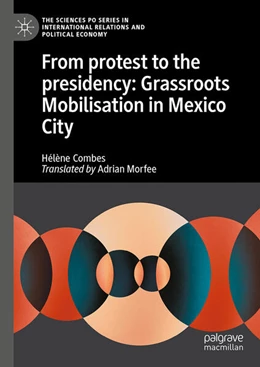 Abbildung von Combes | From protest to the presidency: Grassroots Mobilisation in Mexico City | 1. Auflage | 2026 | beck-shop.de