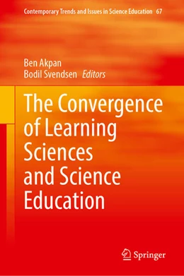 Abbildung von Akpan / Svendsen | The Convergence of Learning Sciences and Science Education | 1. Auflage | 2026 | beck-shop.de