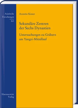Abbildung von Kieser | Sekundäre Zentren der Sechs Dynastien | 1. Auflage | 2025 | 163 | beck-shop.de