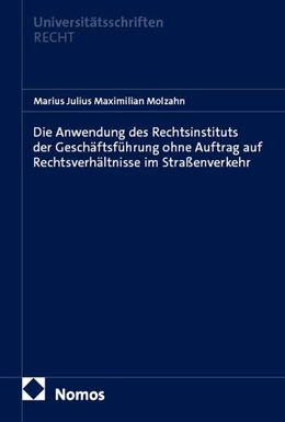 Abbildung von Molzahn | Die Anwendung des Rechtsinstituts der Geschäftsführung ohne Auftrag auf Rechtsverhältnisse im Straßenverkehr | 1. Auflage | 2026 | 1038 | beck-shop.de
