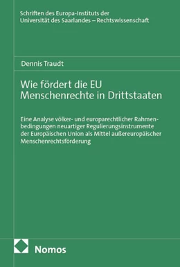 Abbildung von Traudt | Wie fördert die EU Menschenrechte in Drittstaaten | 1. Auflage | 2026 | 116 | beck-shop.de
