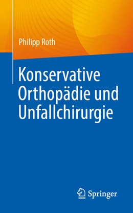 Abbildung von Roth | Konservative Orthopädie und Unfallchirurgie | 1. Auflage | 2026 | beck-shop.de