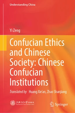 Abbildung von Zeng | Confucian Ethics and Chinese Society: Chinese Confucian Institutions | 1. Auflage | 2026 | beck-shop.de
