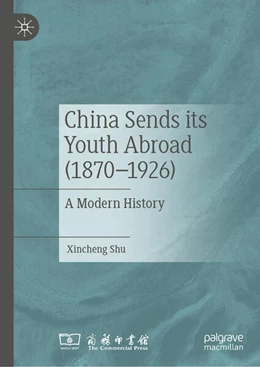 Abbildung von Shu | China Sends its Youth Abroad (1870–1926) | 1. Auflage | 2026 | beck-shop.de