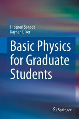 Abbildung von Sonoda / Ülker | Basic Physics for Graduate Students | 1. Auflage | 2026 | beck-shop.de