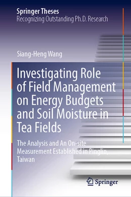 Abbildung von Wang | Investigating Role of Field Management on Energy Budgets and Soil Moisture in Tea Fields | 1. Auflage | 2026 | beck-shop.de