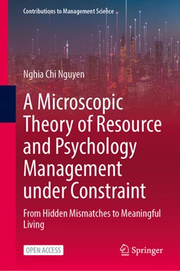 Abbildung von Nguyen | A Microscopic Theory of Resource and Psychology Management under Constraint | 1. Auflage | 2026 | beck-shop.de