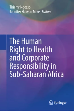 Abbildung von Ngosso / Mike | The Human Right to Health and Corporate Responsibility in Sub-Saharan Africa | 1. Auflage | 2025 | beck-shop.de