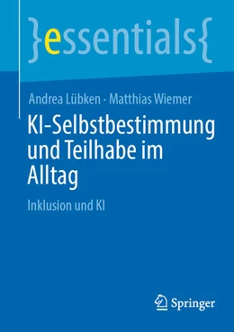 Abbildung von Lübken / Wiemer | KI-Selbstbestimmung und Teilhabe im Alltag | 1. Auflage | 2025 | beck-shop.de
