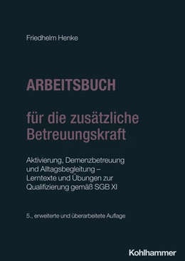 Abbildung von Henke | Arbeitsbuch für die zusätzliche Betreuungskraft | 5. Auflage | 2025 | beck-shop.de