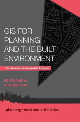 Abbildung von Ferrari / Rae | GIS for Planning and the Built Environment | 1. Auflage | 2019 | beck-shop.de