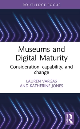 Abbildung von Jones / Vargas | Museums and Digital Maturity | 1. Auflage | 2025 | beck-shop.de