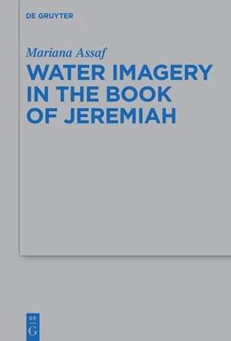 Abbildung von Assaf | Water Imagery in the Book of Jeremiah | 1. Auflage | 2026 | beck-shop.de