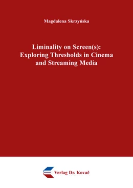 Abbildung von Skrzynska | Liminality on Screen(s): Exploring Thresholds in Cinema and Streaming Media | 1. Auflage | 2026 | 51 | beck-shop.de