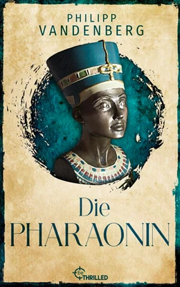 Abbildung von Vandenberg | Die Pharaonin | 1. Auflage | 2026 | beck-shop.de