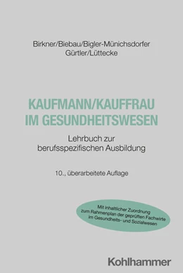 Abbildung von Birkner / Biebau | Kaufmann/Kauffrau im Gesundheitswesen | 10. Auflage | 2025 | beck-shop.de