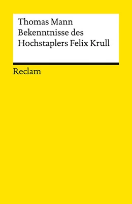 Abbildung von Mann / Zeller | Bekenntnisse des Hochstaplers Felix Krull | 1. Auflage | 2026 | beck-shop.de
