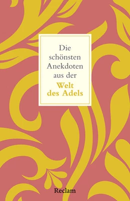 Abbildung von Imgrund | Die schönsten Anekdoten aus der Welt des Adels | 1. Auflage | 2026 | beck-shop.de