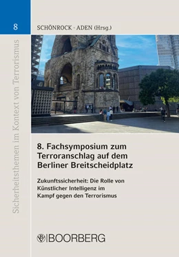 Abbildung von Schönrock / Aden | 8. Fachsymposium zum Terroranschlag auf dem Berliner Breitscheidplatz | 1. Auflage | 2025 | beck-shop.de