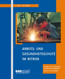 Abbildung von Kurth / Schultis | Arbeits- und Gesundheitsschutz im Betrieb | 1. Auflage | 2018 | beck-shop.de