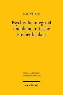 Abbildung von Kern | Psychische Integrität und demokratische Freiheitlichkeit | 1. Auflage | 2026 | beck-shop.de