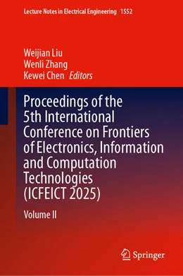 Abbildung von Liu / Zhang | Proceedings of the 5th International Conference on Frontiers of Electronics, Information and Computation Technologies (ICFEICT 2025) | 1. Auflage | 2026 | beck-shop.de