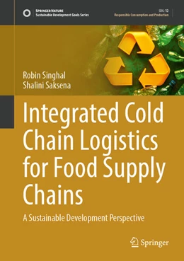 Abbildung von Singhal / Saksena | Integrated Cold Chain Logistics for Food Supply Chains | 1. Auflage | 2026 | beck-shop.de