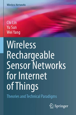 Abbildung von Lin / Sun | Wireless Rechargeable Sensor Networks for Internet of Things | 1. Auflage | 2025 | beck-shop.de