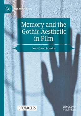 Abbildung von Jacob Ramalho | Memory and the Gothic Aesthetic in Film | 1. Auflage | 2025 | beck-shop.de