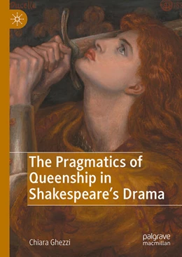 Abbildung von Ghezzi | The Pragmatics of Queenship in Shakespeare's Drama | 1. Auflage | 2026 | beck-shop.de