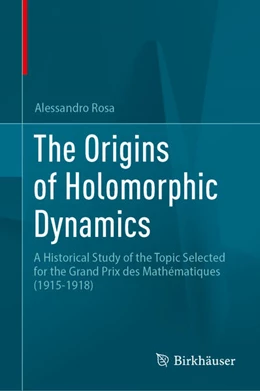 Abbildung von Rosa | The Origins of Holomorphic Dynamics | 1. Auflage | 2026 | beck-shop.de