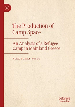 Abbildung von Fusco | The Production of Camp Space | 1. Auflage | 2026 | beck-shop.de
