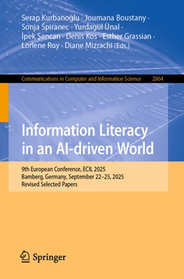 Abbildung von Kurbanoglu / Boustany | Information Literacy in an AI-Driven World | 1. Auflage | 2026 | beck-shop.de