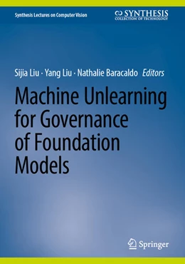 Abbildung von Liu / Baracaldo | Machine Unlearning for Governance of Foundation Models | 1. Auflage | 2026 | beck-shop.de