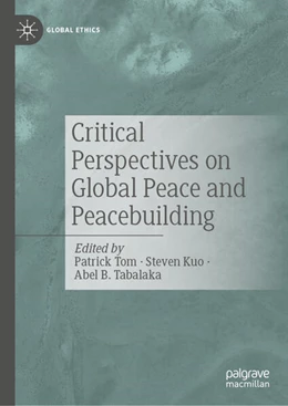 Abbildung von Tom / Tabalaka | Critical Perspectives on Global Peace and Peacebuilding | 1. Auflage | 2026 | beck-shop.de