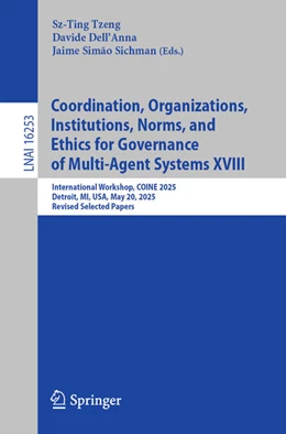 Abbildung von Tzeng / Dell’Anna | Coordination, Organizations, Institutions, Norms, and Ethics for Governance of Multi-Agent Systems XVIII | 1. Auflage | 2026 | beck-shop.de