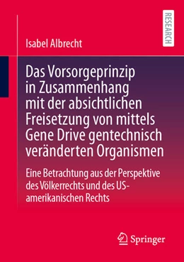 Abbildung von Albrecht | Das Vorsorgeprinzip in Zusammenhang mit der absichtlichen Freisetzung von mittels Gene Drive gentechnisch veränderten Organismen | 1. Auflage | 2026 | beck-shop.de