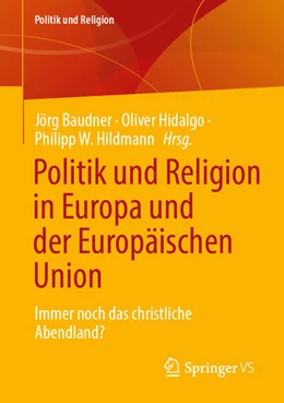Abbildung von Baudner / Hidalgo | Politik und Religion in Europa und der Europäischen Union | 1. Auflage | 2026 | beck-shop.de
