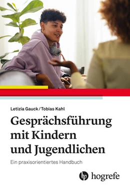 Abbildung von Gauck / Kahl | Gesprächsführung mit Kindern und Jugendlichen | 1. Auflage | 2026 | beck-shop.de