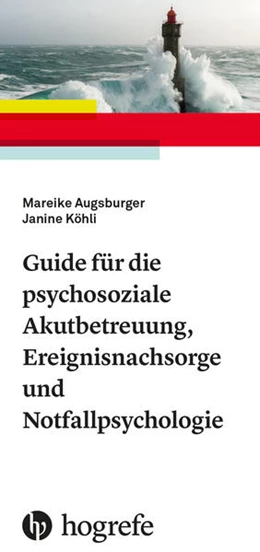 Abbildung von Augsburger / Köhli | Guide für die psychosoziale Akutbetreuung, Ereignisnachsorge und Notfallpsychologie | 1. Auflage | 2026 | beck-shop.de