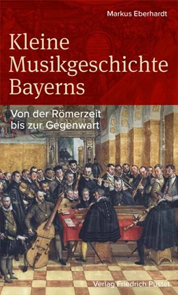 Abbildung von Eberhardt | Kleine Musikgeschichte Bayerns | 1. Auflage | 2026 | beck-shop.de