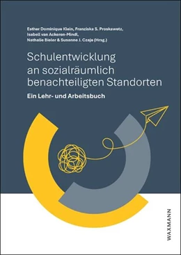 Abbildung von Klein / Proskawetz | Schulentwicklung an sozialräumlich benachteiligten Standorten | 1. Auflage | 2025 | beck-shop.de