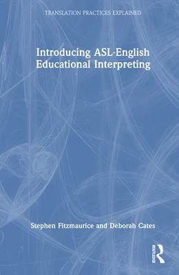 Abbildung von Cates / Fitzmaurice | Introducing ASL-English Educational Interpreting | 1. Auflage | 2025 | beck-shop.de