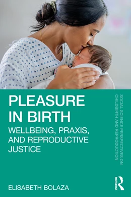 Abbildung von Bolaza | Pleasure in Birth | 1. Auflage | 2026 | beck-shop.de